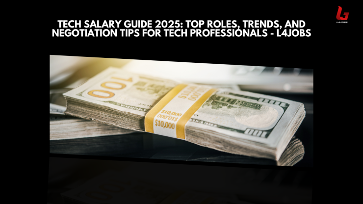 Tech Salary Guide 2025: What to Expect and How to Negotiate